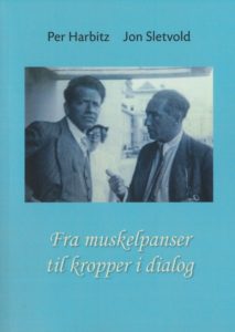 Fra muskelpanser til kropper i dialog